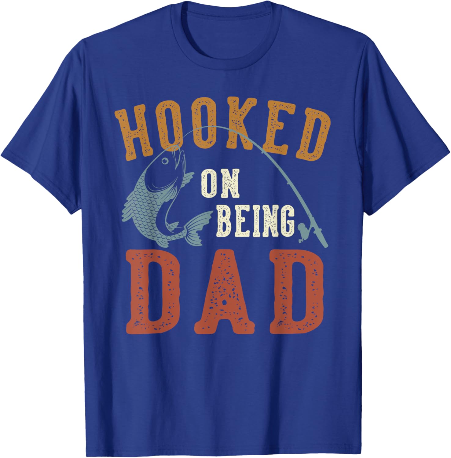 Hooked On Being Dad Father's Day Fishing Dad T-Shirt - T-Shirt | Royal