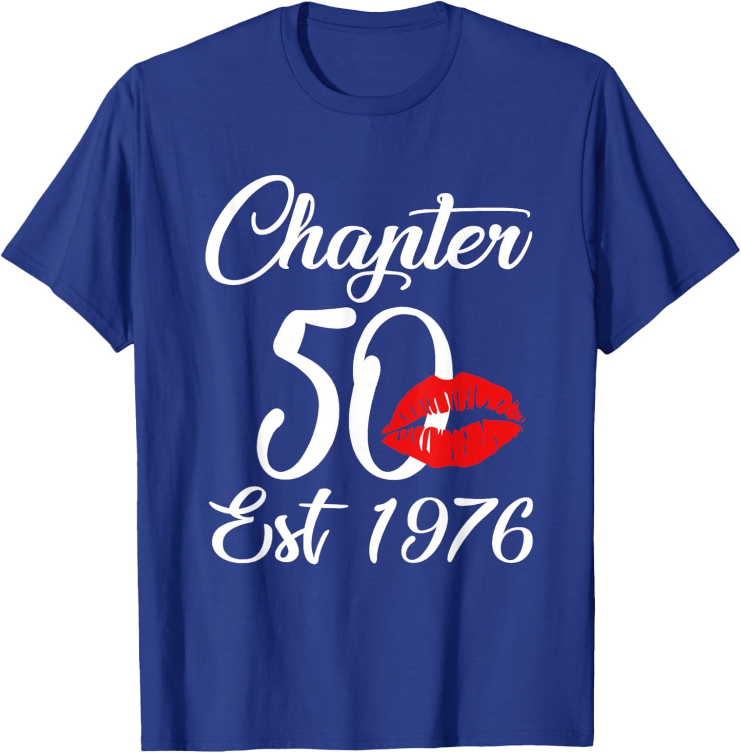 Chapter 50 EST 1976 50th Lips Theme Birthday Party T-Shirt - T-Shirt | Royal