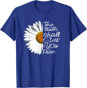 The Truth Shall Set You Free Funny Daisy Saying T-Shirt - T-Shirt | Royal