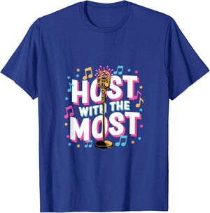 Host with The Most Karaoke Night Mic T-Shirt - T-Shirt | Royal