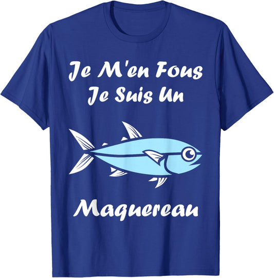 Funny Mackerel Fish Je m'en Fous Je suis Un Mackerel T-Shirt - T-Shirt | Royal