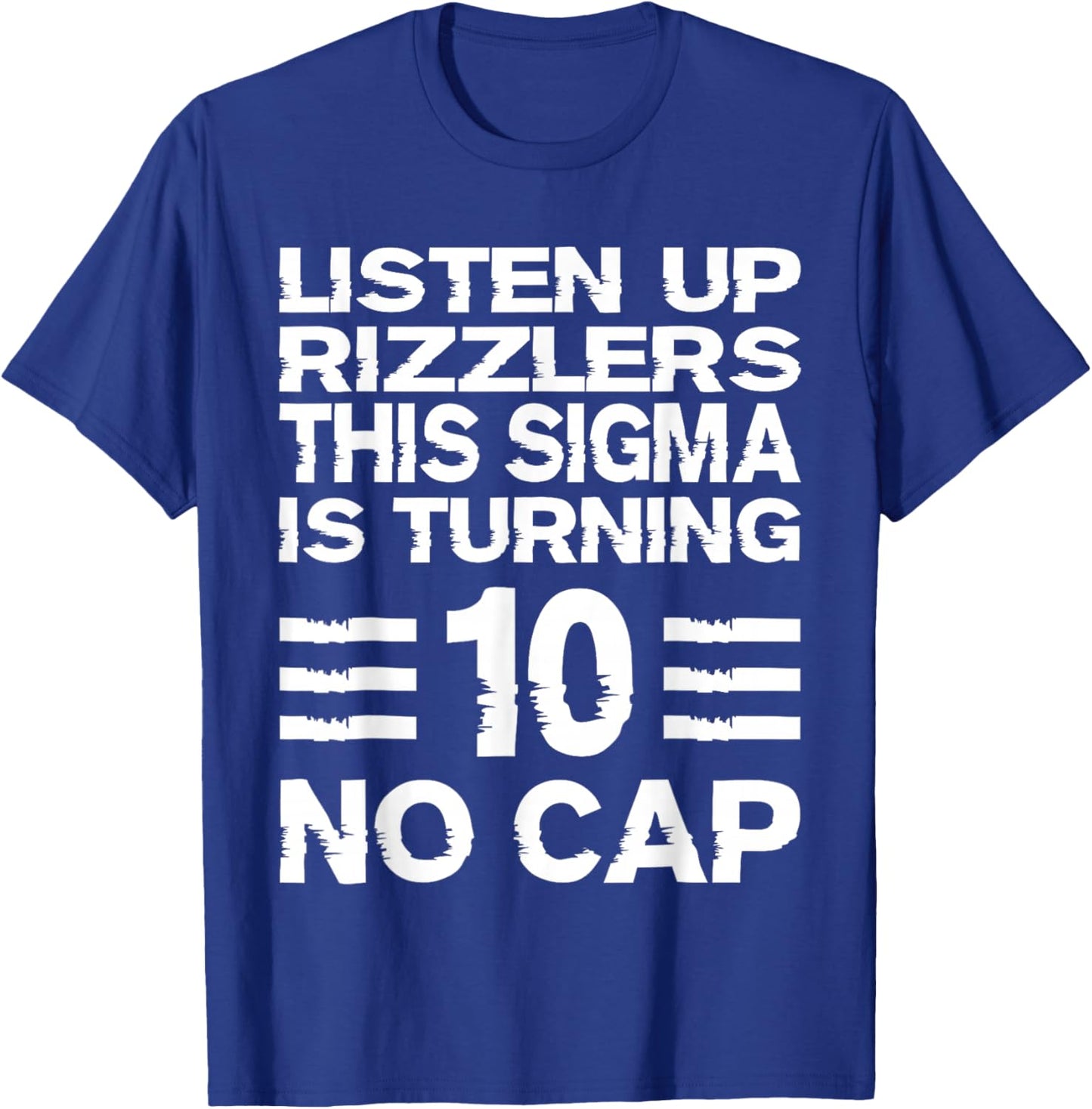 Sigma 10th Birthday 10 Year Old Boys Girls No Cap Rizzlers T-Shirt - T-Shirt | Royal