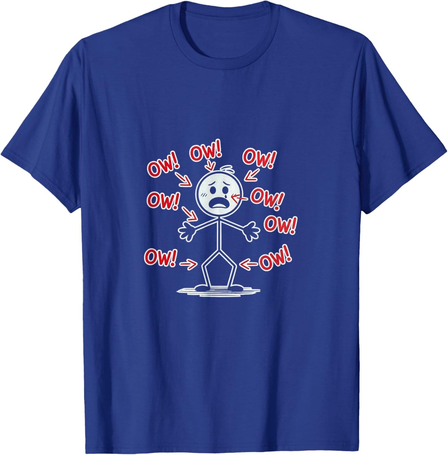 Ow Ow Ow Chronic Pain Humor Stick Figure T-Shirt - T-Shirt | Royal