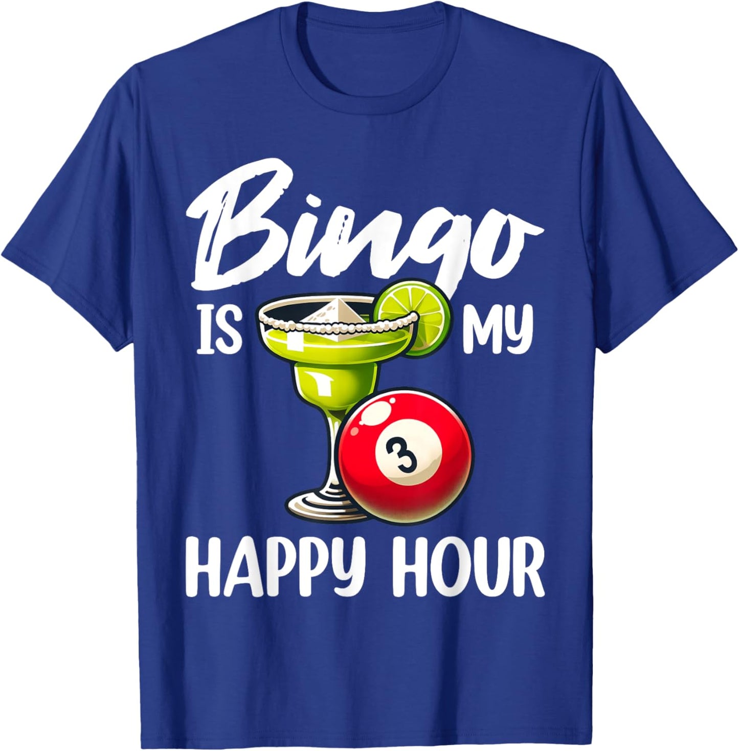 Funny Bingo Game Bingo Is My Happy Hour Design T-Shirt - T-Shirt | Royal