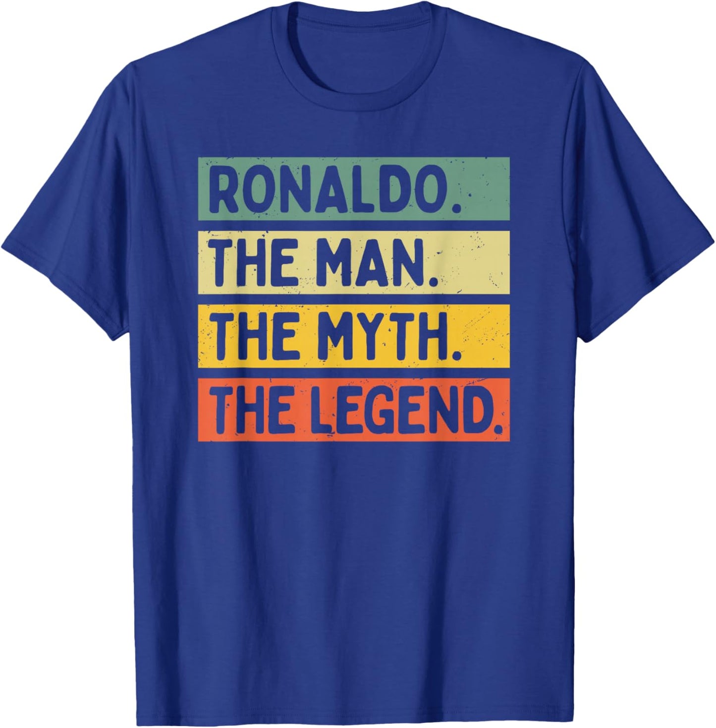 Ronaldo The Man The Myth The Legend Funny Personalized Quote T-Shirt - T-Shirt | Royal