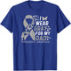 I Wear Gray For My Dads Parkinson's Awareness Family Support T-Shirt - T-Shirt | Royal