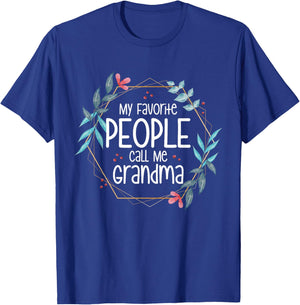 My Favorite People Call Me Grandma T-Shirt - T-Shirt | Royal