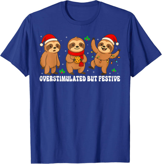 Funny Sloth Overstimulated But Festive Christmas Xmas T-Shirt - T-Shirt | Royal