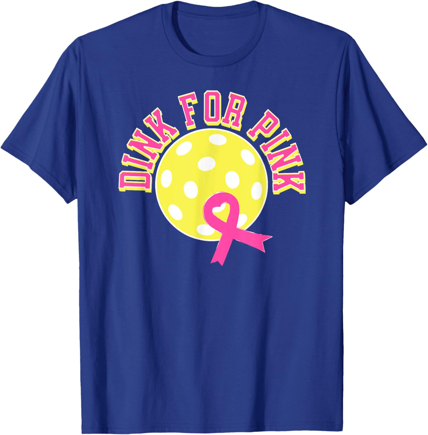 Dink For Pink Ribbon Show Support On the Pickleball Court T-Shirt - T-Shirt | Royal