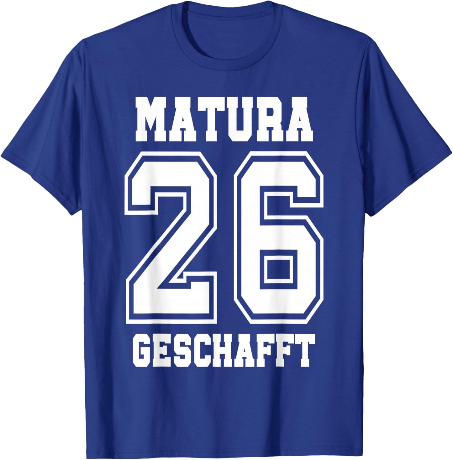 Matura Geschafft 2026 Abschluss Matura T-Shirt - T-Shirt | Royal