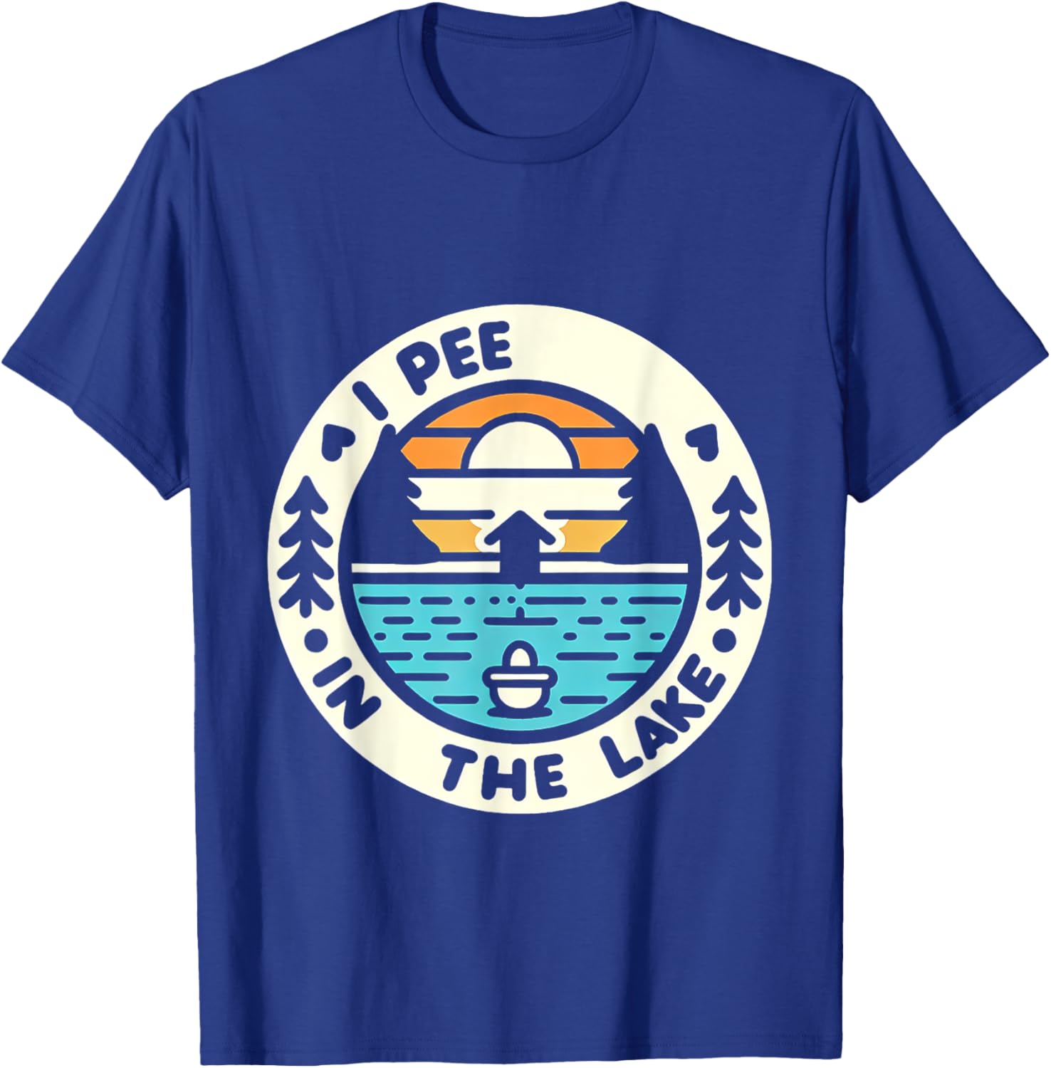 I Pee In The Lake Summer Humor T-Shirt - T-Shirt | Royal