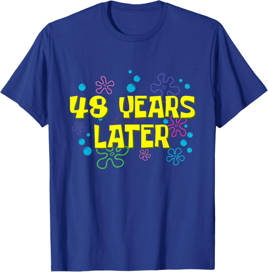 48th Birthday 48 Years Later 48 Years Old Bday T-Shirt - T-Shirt | Royal