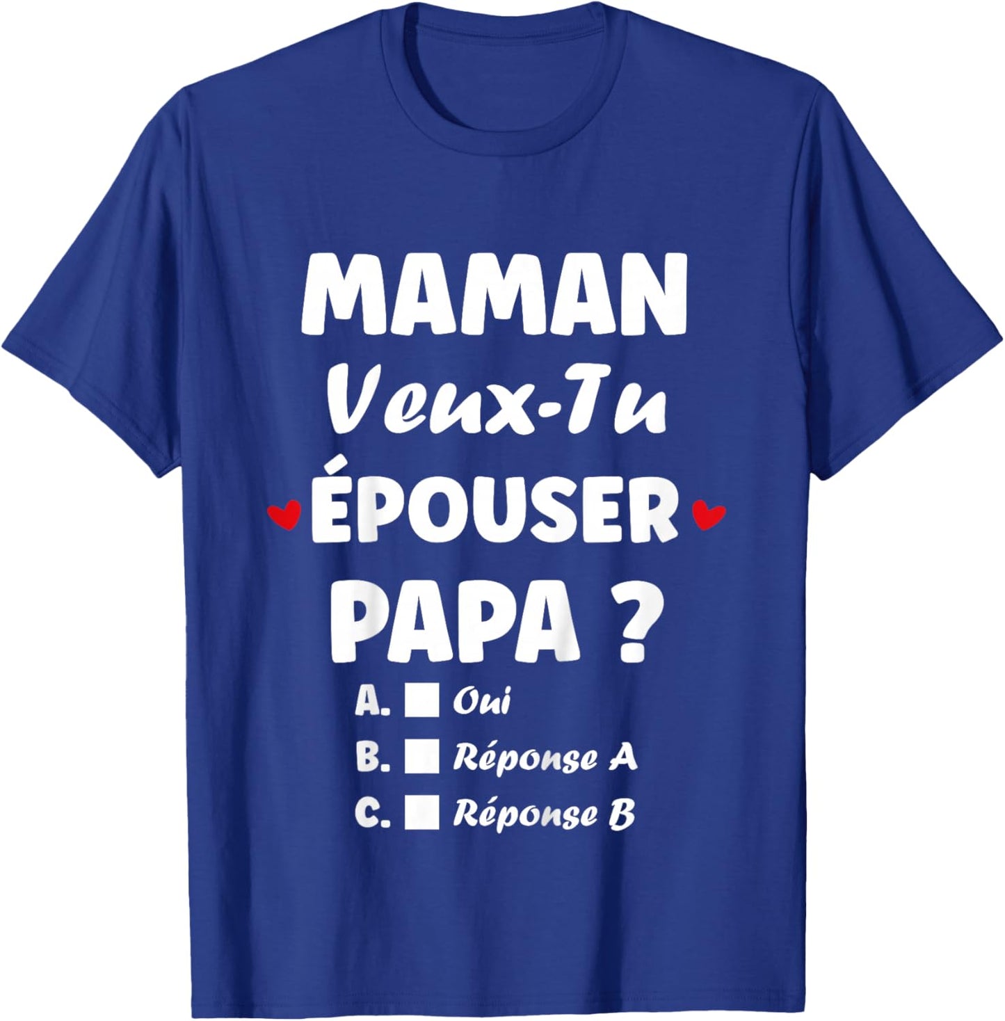 Child Original Marriage Proposal Mom Want to Marry Dad T-Shirt - T-Shirt | Royal