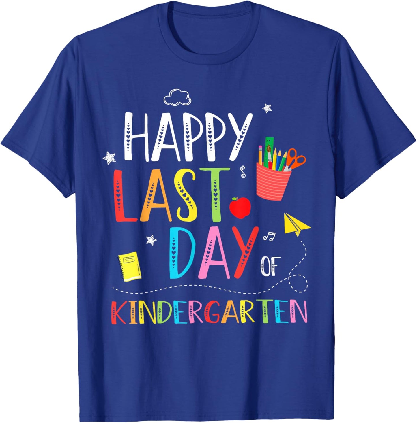 Happy Last Day Of Kindergarten Hello Summer Graduation Gifts T-Shirt - T-Shirt | Royal