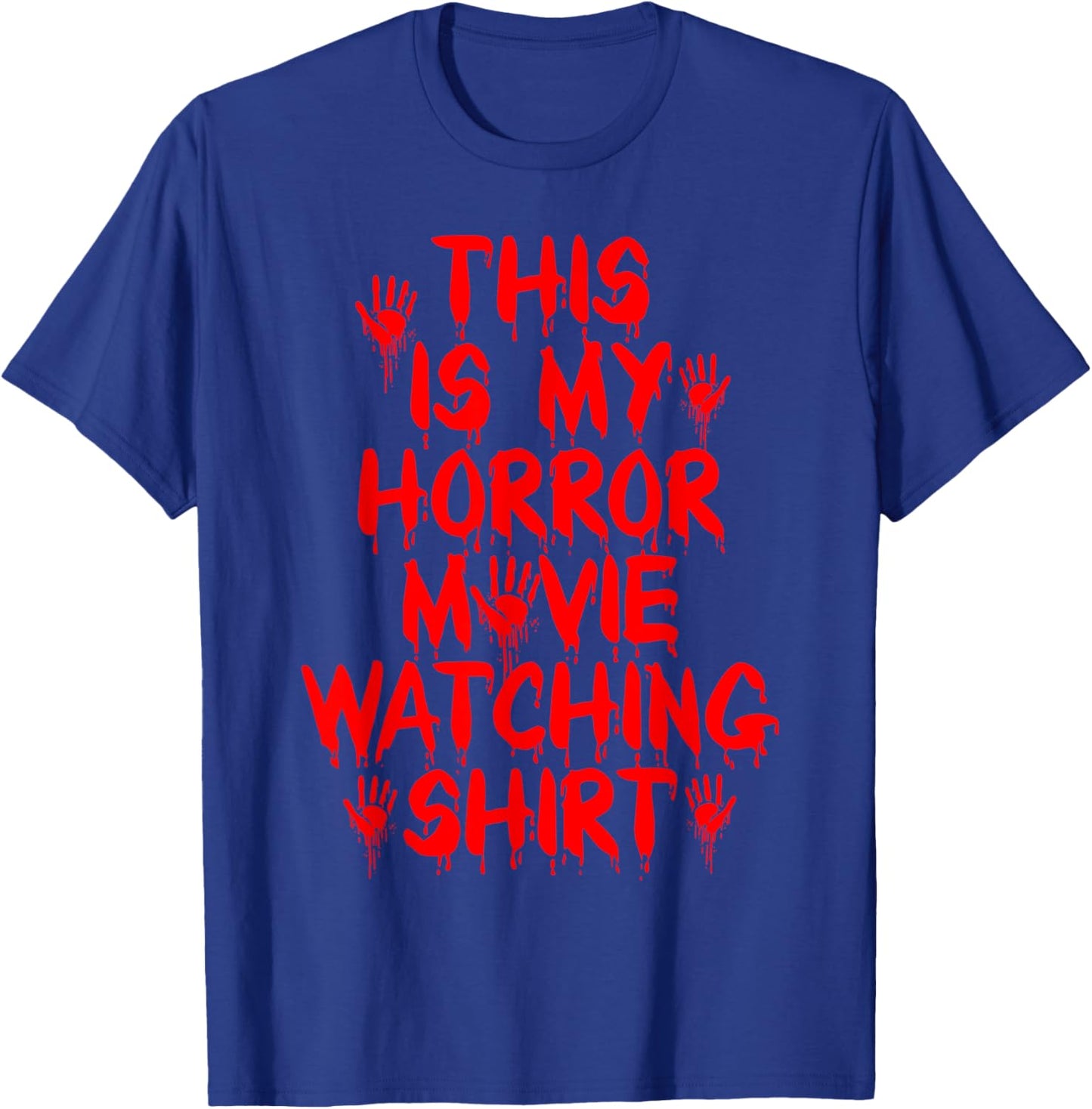 This is My Horror Movie Watching Shirt Horror Film Spooky T-Shirt - T-Shirt | Royal