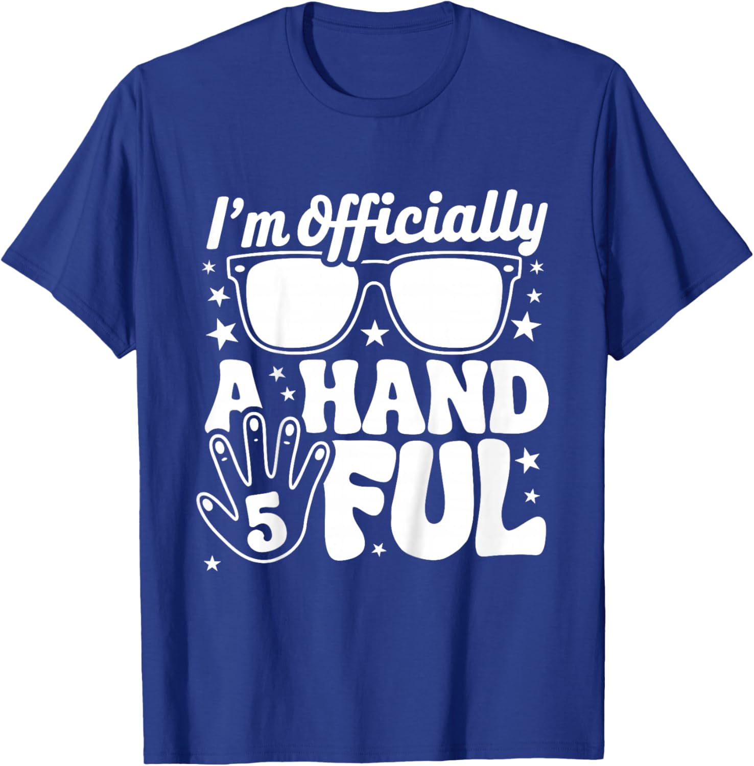 Five 5th Birthday Boys Kid 5 Kids I'm Officially A Handful T-Shirt - T-Shirt | Royal