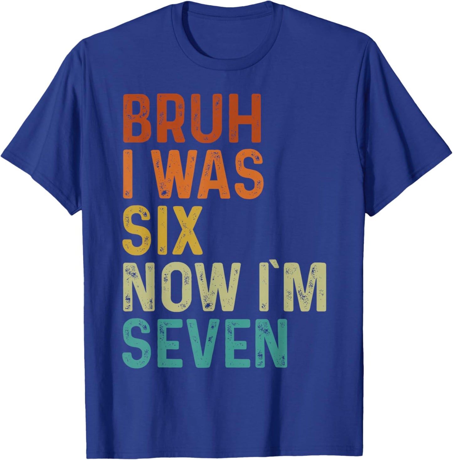 7th Birthday Boy Outfit I was 6 Now Im 7 Year Old Six Seven T-Shirt - T-Shirt | Royal