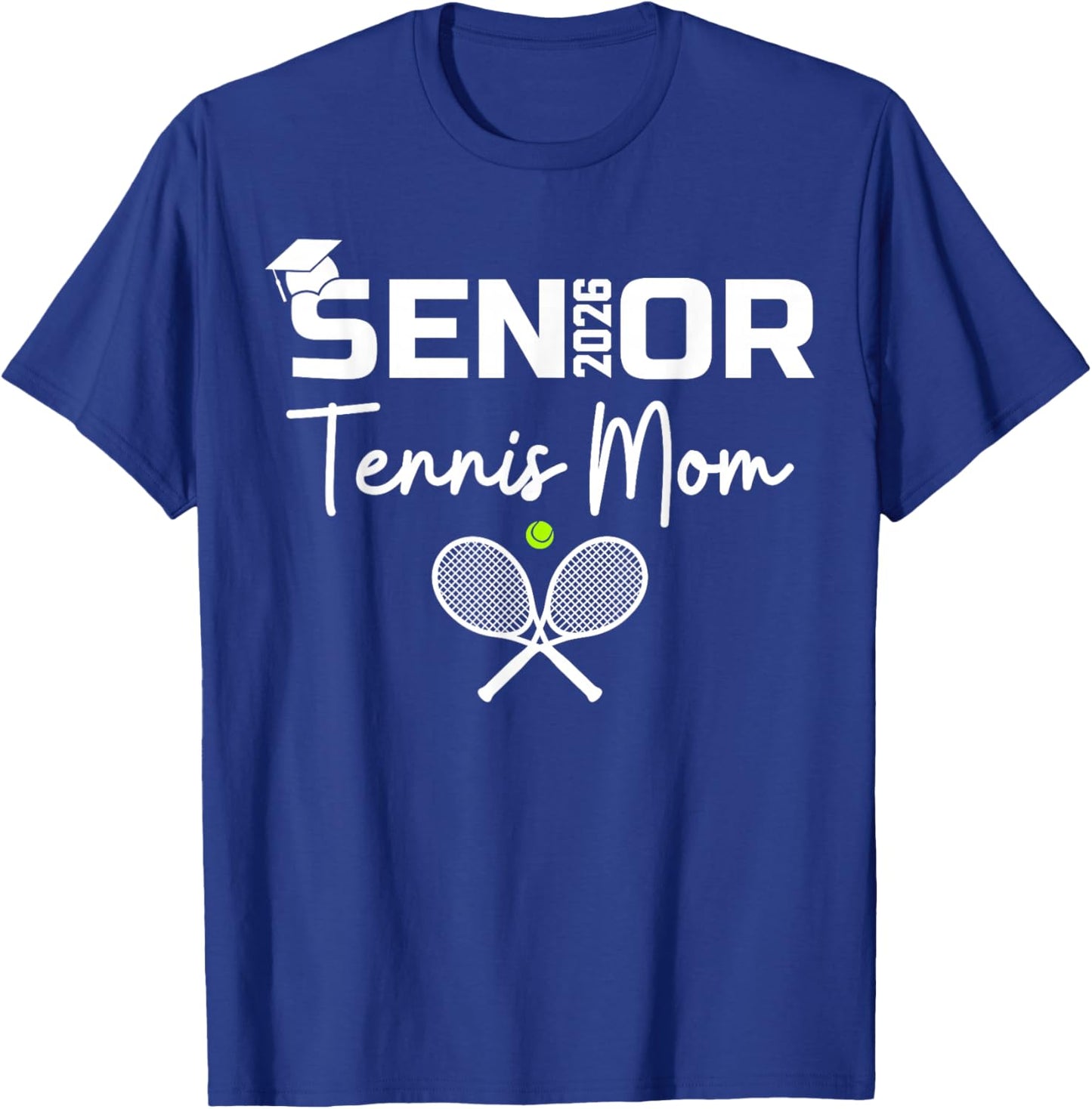 Senior 2026 Tennis Mom Proud Mom of A Tennis Senior Graduate T-Shirt - T-Shirt | Royal