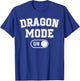 Dragon Mode On Costume Funny Fantasy Gift Cosplayer T-Shirt - T-Shirt | Royal
