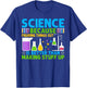 Science Because Figuring Things Out Is Better T-Shirt - T-Shirt | Royal