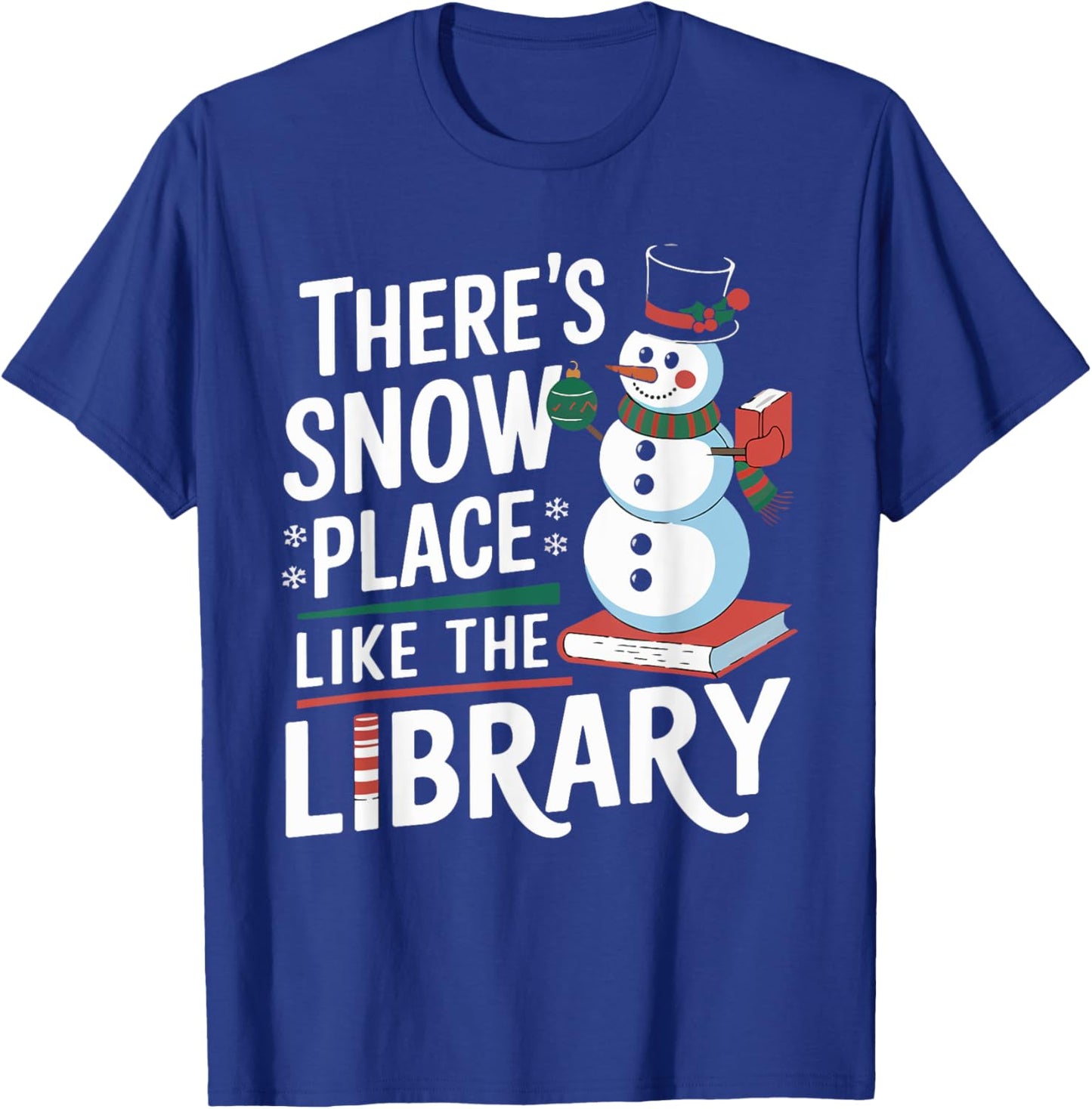 Librarian There's Snow Place Like The Library Xmas T-Shirt - T-Shirt | Royal