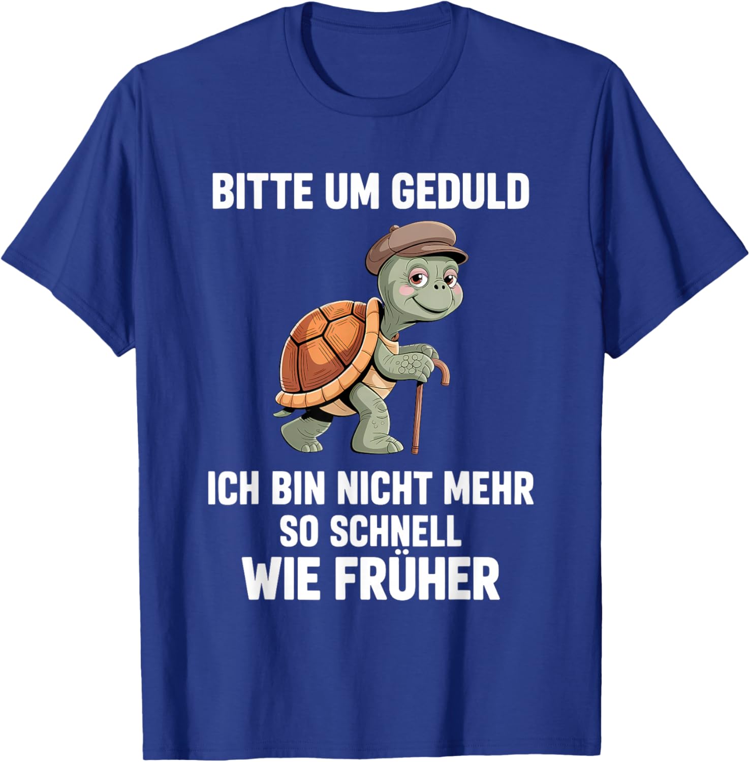 Bitte Geduld Nicht Mehr So Schnell Früher Schildkröte T-Shirt - T-Shirt | Royal