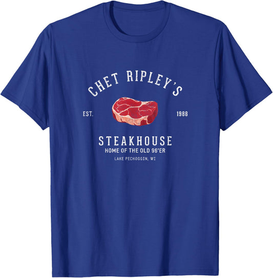 Chet Ripley's Steakhouse - Home of the old 96er - Est. 1988 T-Shirt - T-Shirt | Royal