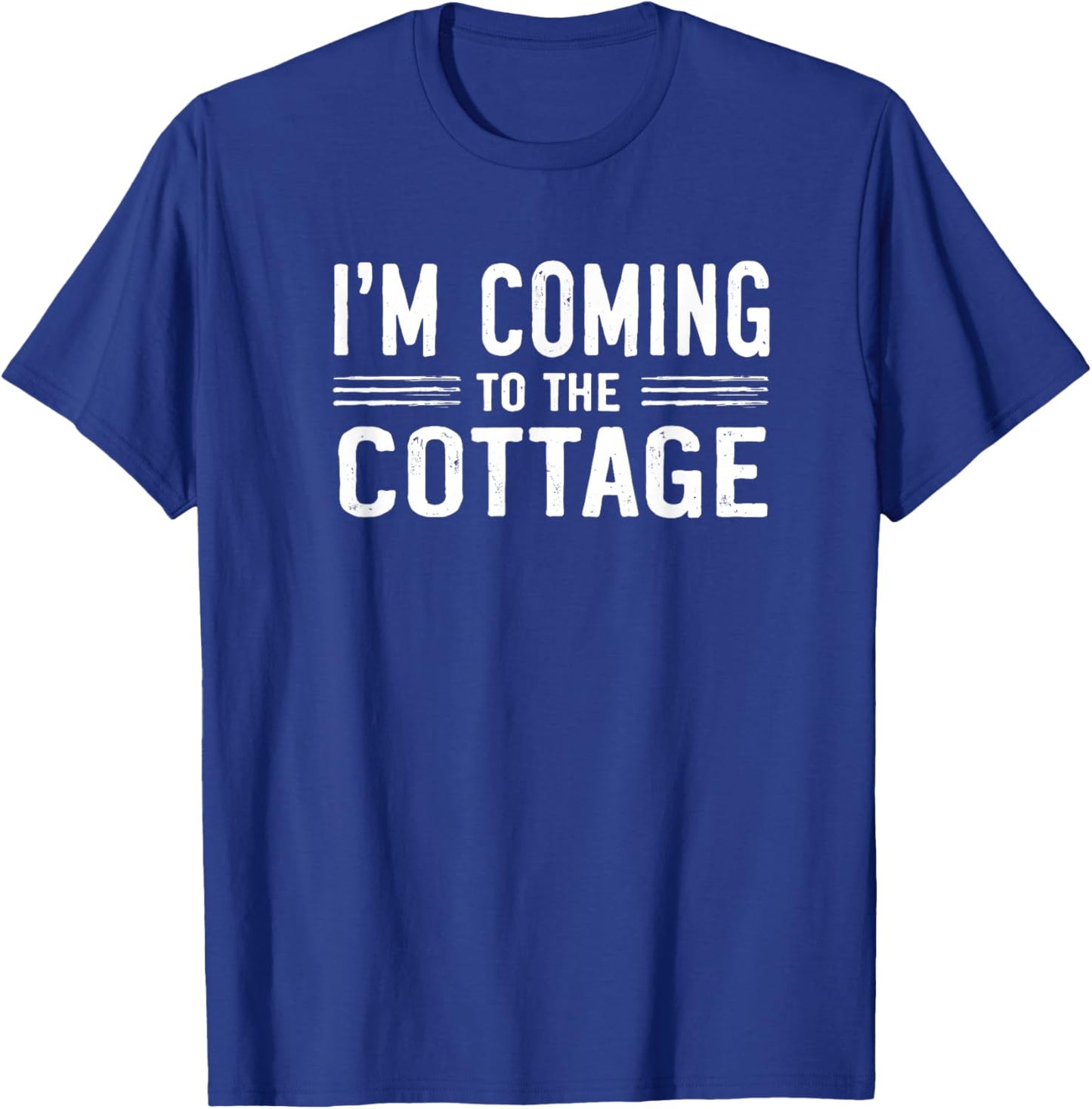I’M Coming to The Cottage T-Shirt - T-Shirt | Royal