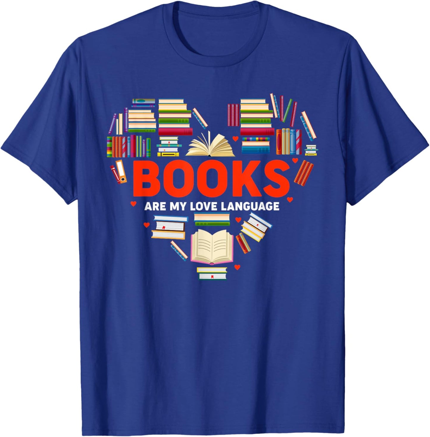 Books Heart Valentines Day Books Are My Love Language T-Shirt - T-Shirt | Royal