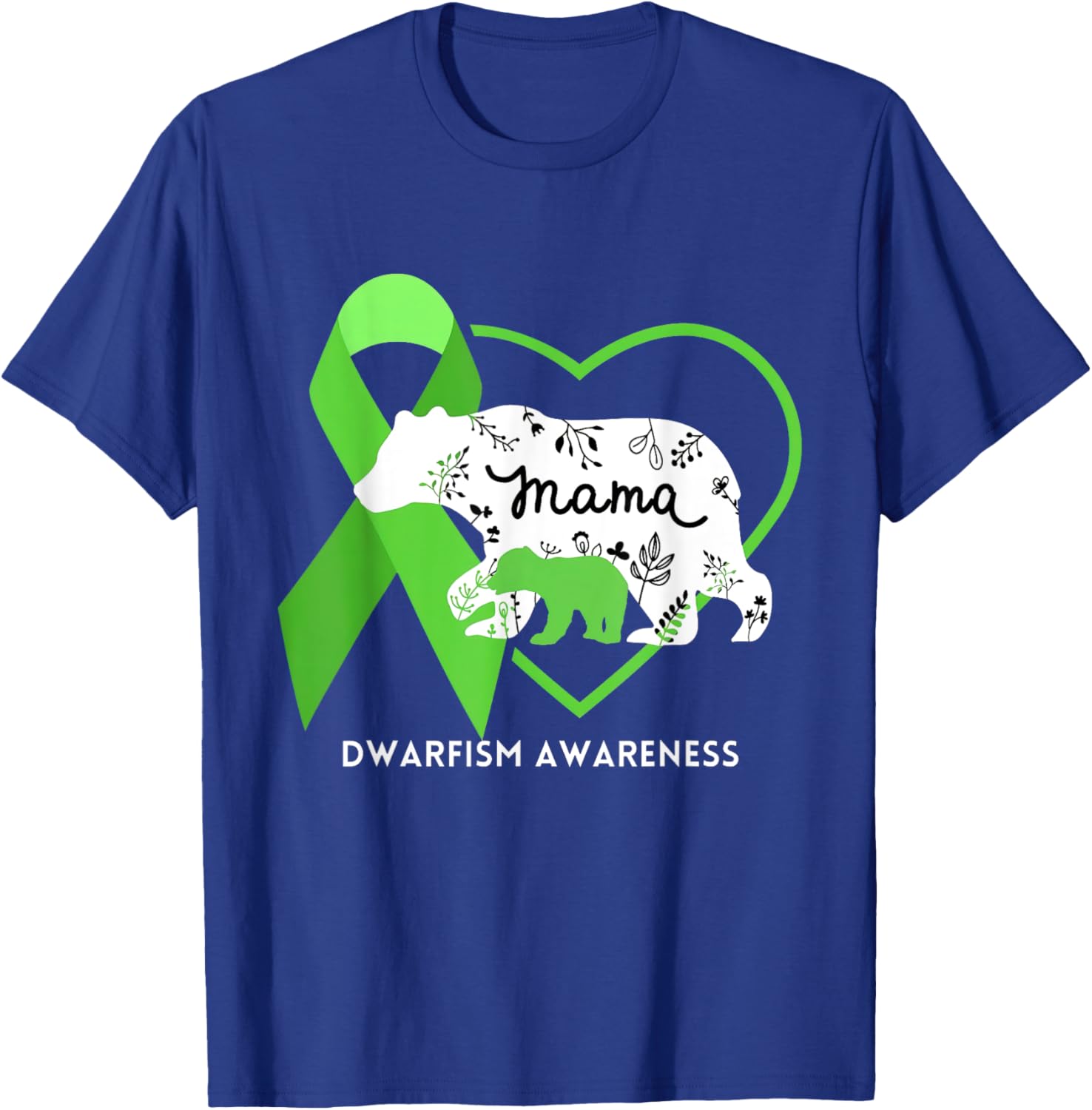 Mama Bear Green Ribbon Dwarfism Awareness T-Shirt - T-Shirt | Royal