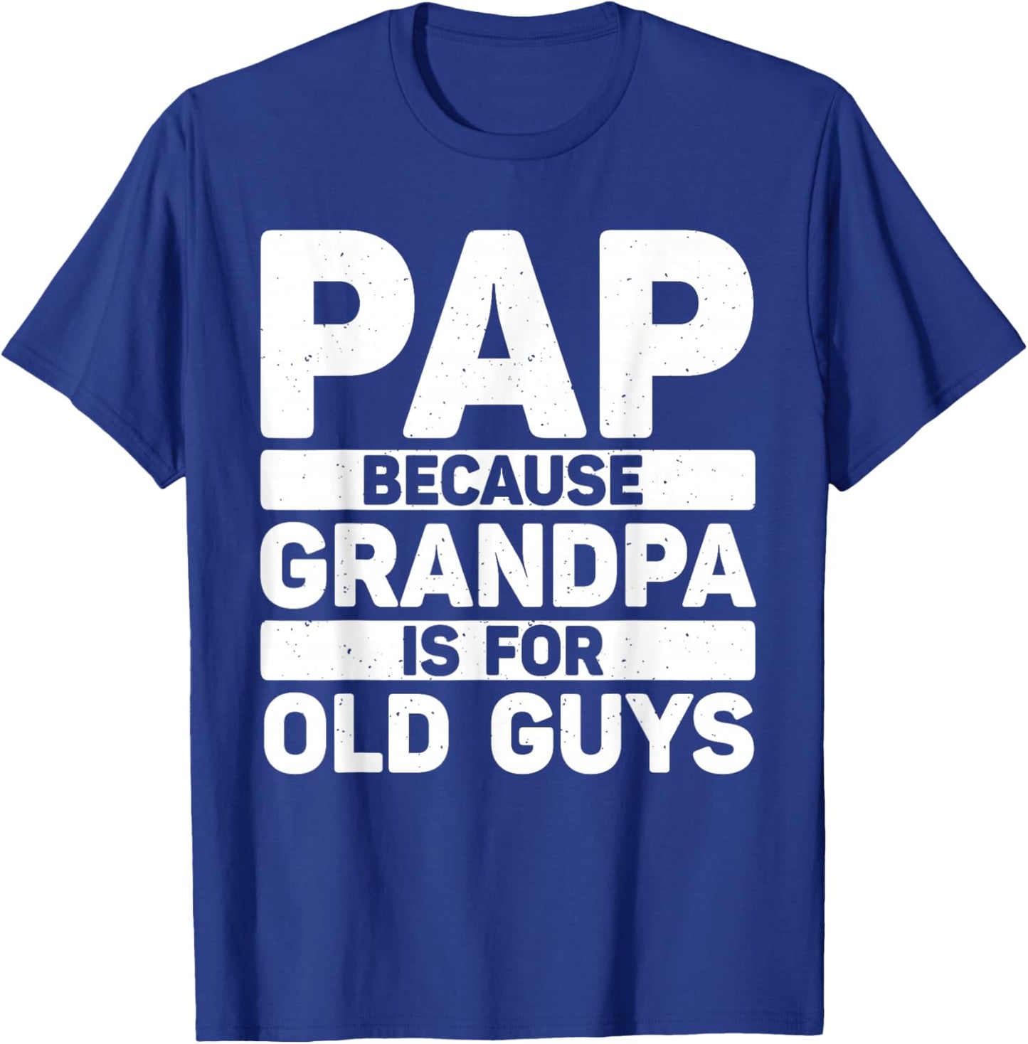 Funny Pap Design for Grandpa from Grandkids Father's Day Pap T-Shirt - T-Shirt | Royal