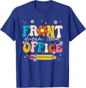 Groovy Front Office Dream Team Happy First Day of School T-Shirt - T-Shirt | Royal
