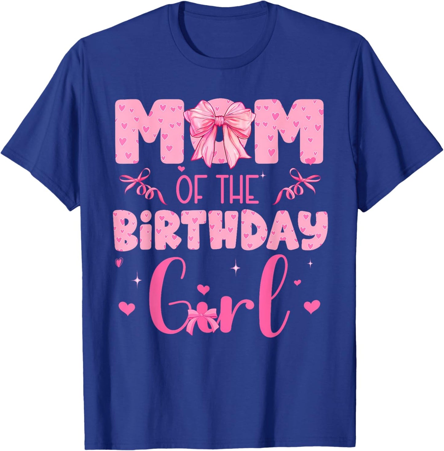 Mom Of The Birthday Girl Family Pink Coquette Bow T-Shirt - T-Shirt | Royal