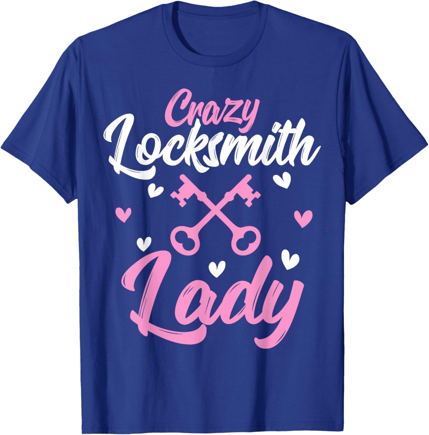 Crazy Locksmith Lady Lock Picker Locksmithing Women T-Shirt - T-Shirt | Royal