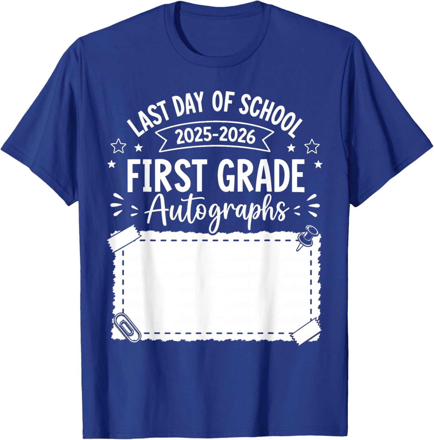 Last Day of School Autograph 1st Grade Graduation 2025-2026 T-Shirt - T-Shirt | Royal