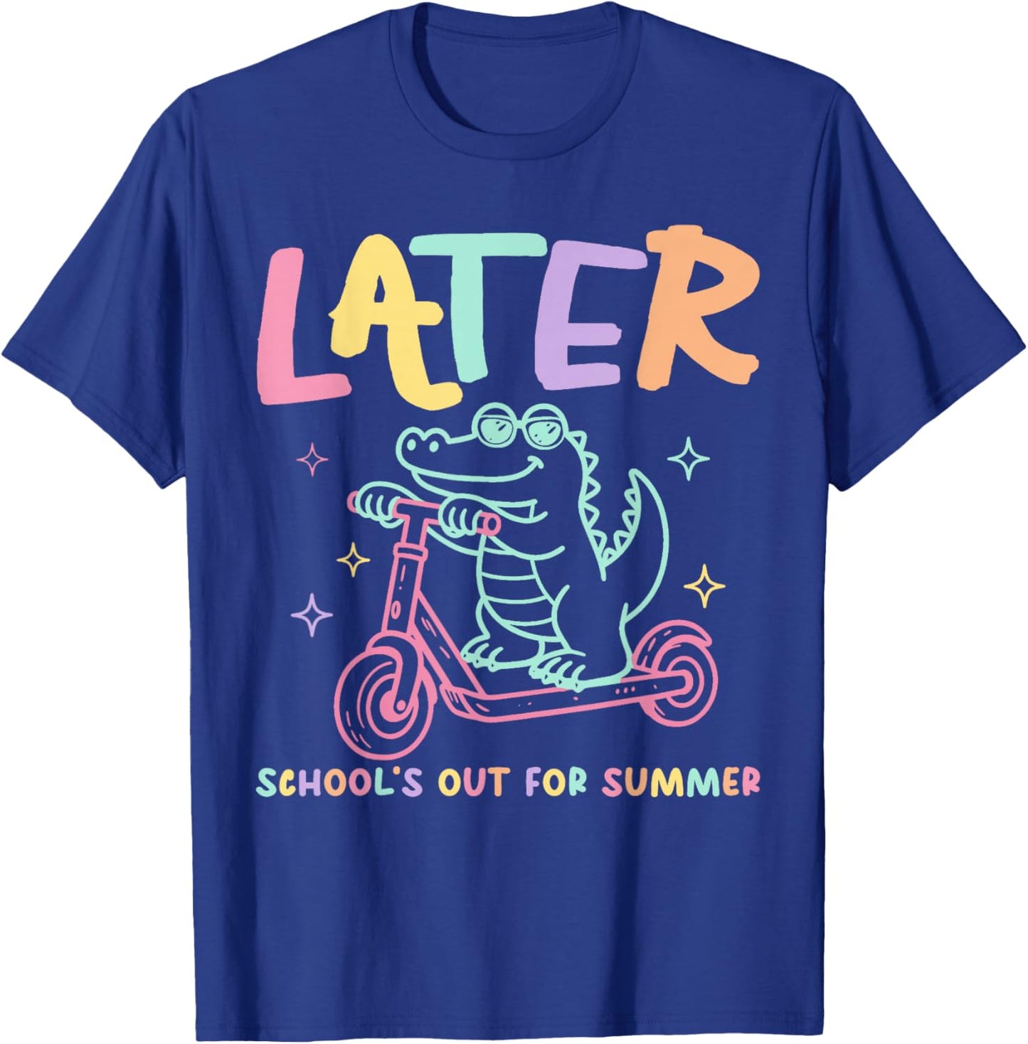 Later Gator School's Out for Summer Last Day of School T-Shirt - T-Shirt | Royal