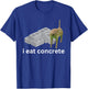 I Eat Concrete Funny Cursed Cat Meme Men Women T-Shirt - T-Shirt | Royal