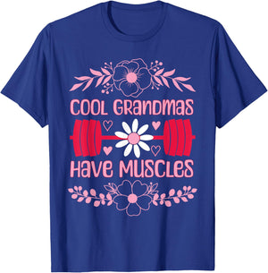 Cool Grandmas Have Muscles Grandmas Powerlifting Fitness Gym T-Shirt - T-Shirt | Royal