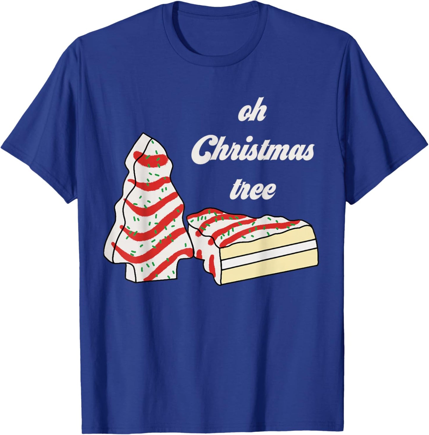 Oh Christmas Tree Cakes Debbie Funny Christmas Snack Cake T-Shirt - T-Shirt | Royal