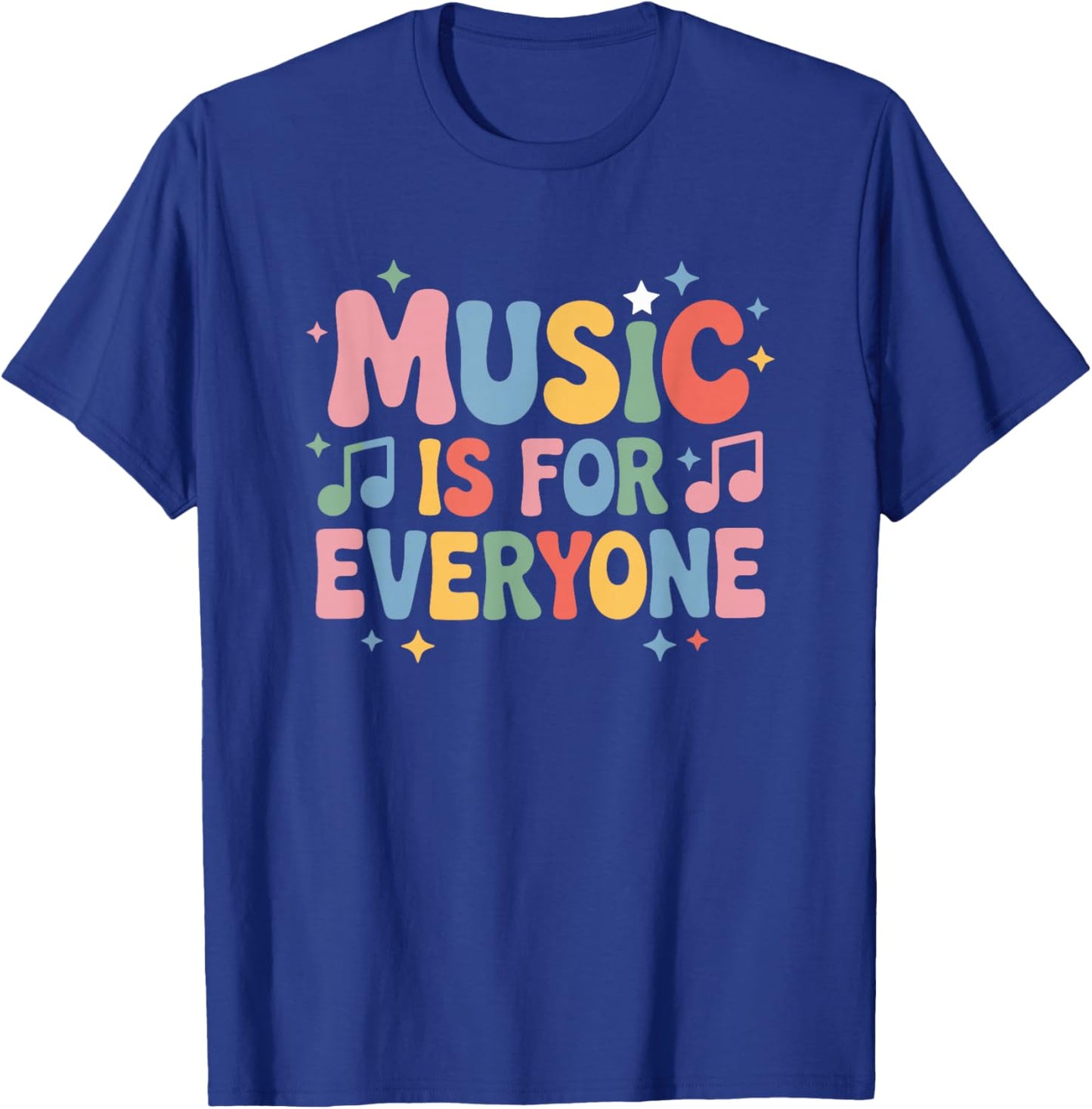 Music is for Everyone, Singing Instrument Music Teacher T-Shirt - T-Shirt | Royal