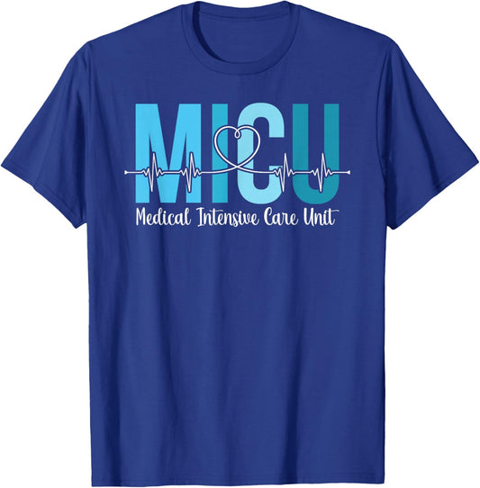 MICU Nurse Medical Intensive Care Unit MICU Nursing T-Shirt - T-Shirt | Royal