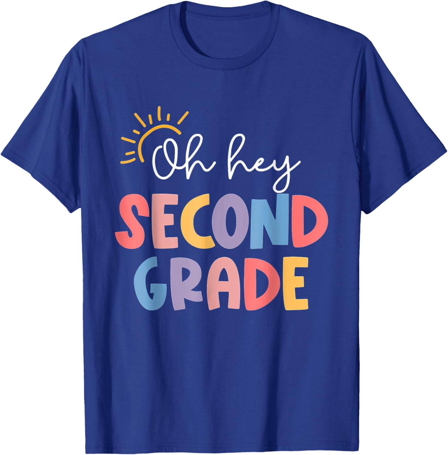 Oh Hey Second Grade First Day Of 2nd Grade Teacher Girls Kid T-Shirt - T-Shirt | Royal