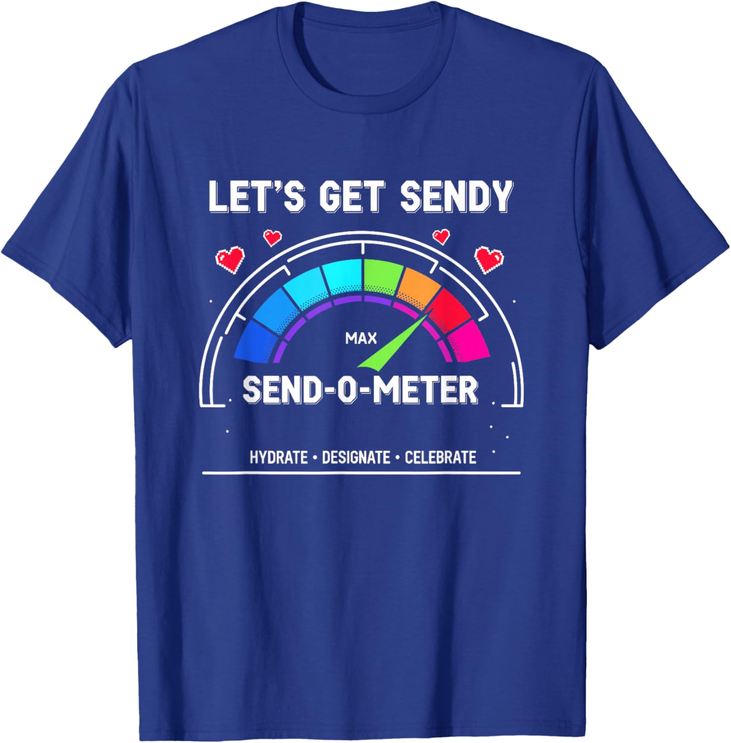 College Party Meme Send-O-Meter Graphic Let´s Get Sendy T-Shirt - T-Shirt | Royal