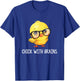 Chick with Brains Smart Intelligent Girls T-Shirt - T-Shirt | Royal