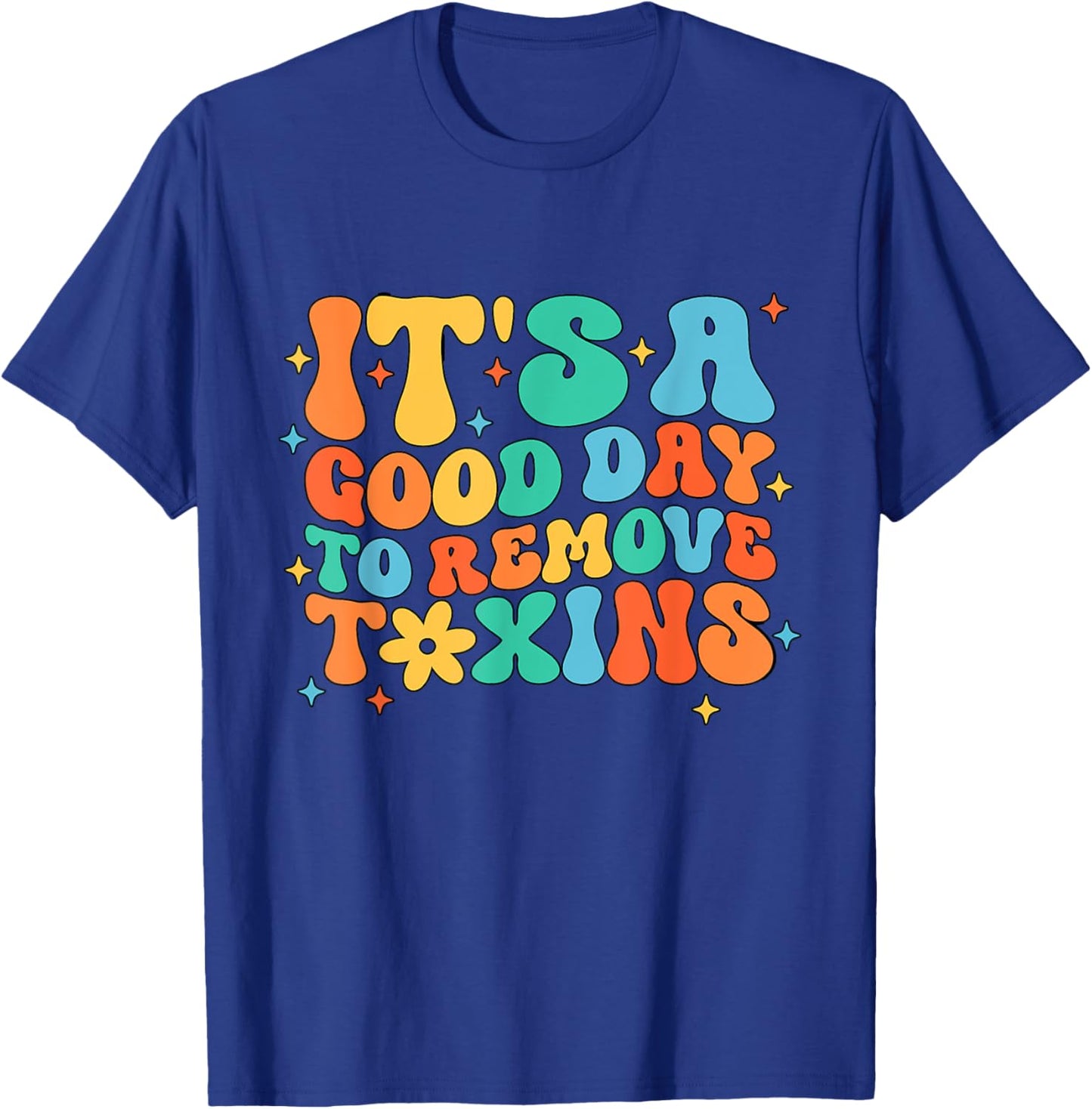 Its A Good Day To Remove Toxins Dialysis Tech Nurse Black T-Shirt - T-Shirt | Royal