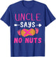 Gender reveal Uncle says no nuts Girl matching family party T-Shirt - T-Shirt | Royal