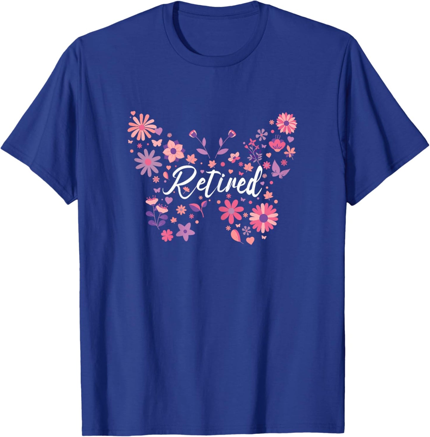 Butterfly Flowers Retirement Retired Woman T-Shirt - T-Shirt | Royal