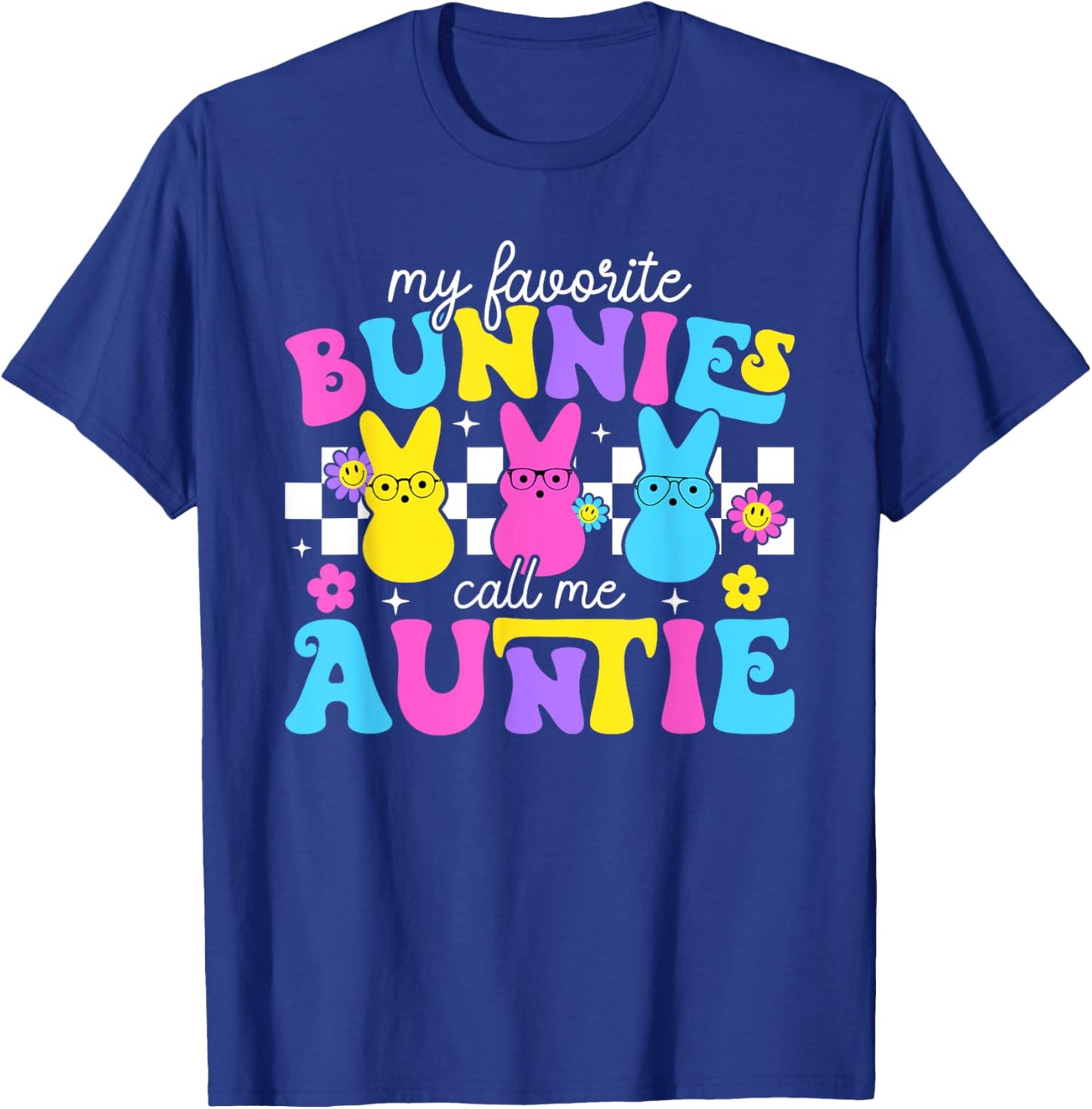 My Favorite Bunnies Call Me Auntie Bunny Rabbit Easter Day T-Shirt - T-Shirt | Royal