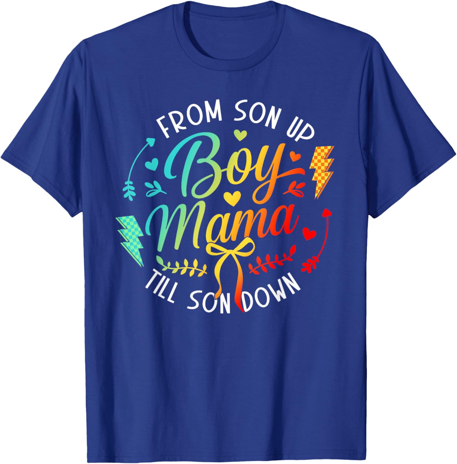 Mother's Day Boy Mama From Son Up To Sun Down Funny Mom Mama T-Shirt - T-Shirt | Royal
