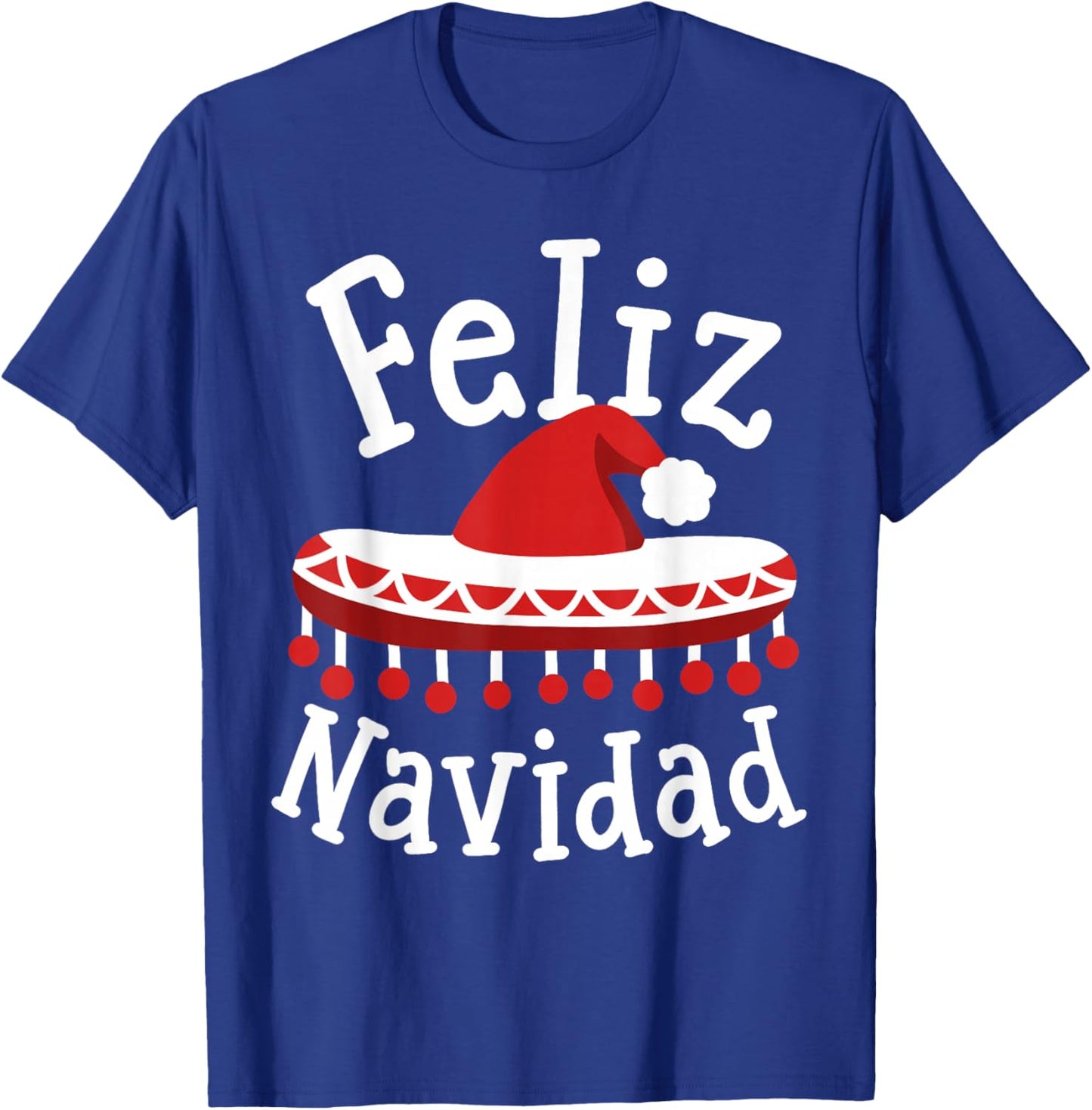 Feliz Navidad Santa Hat Sombrero Spanish Christmas Men Women T-Shirt - T-Shirt | Royal